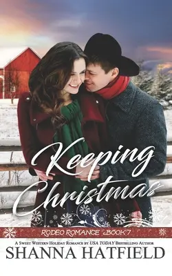 Keeping Christmas : Sweet Western Romance (Conserver Noël : une douce romance occidentale) - Keeping Christmas: Sweet Western Romance
