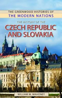 L'histoire de la République tchèque et de la Slovaquie - The History of the Czech Republic and Slovakia