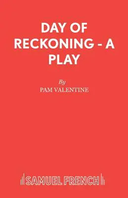 Day of Reckoning - Une pièce de théâtre - Day of Reckoning - A Play