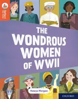 L'arbre à lire d'Oxford Réfléchir : Niveau de lecture 13 d'Oxford : Les femmes merveilleuses de la Seconde Guerre mondiale - Oxford Reading Tree TreeTops Reflect: Oxford Reading Level 13: The Wondrous Women of WWII