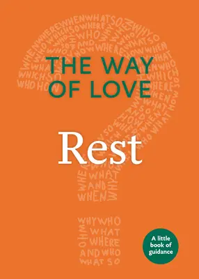 Le Chemin de l'Amour : Le repos - The Way of Love: Rest