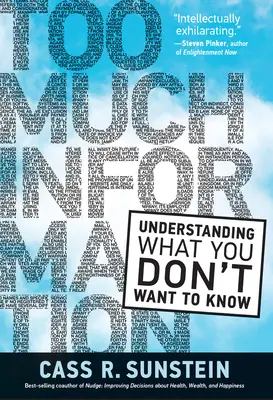 Trop d'informations : Comprendre ce que vous ne voulez pas savoir - Too Much Information: Understanding What You Don't Want to Know