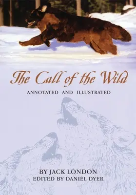 L'appel de la nature : annoté et illustré - The Call of the Wild: Annotated and Illustrated