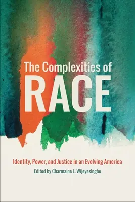 Les complexités de la race : identité, pouvoir et justice dans une Amérique en évolution - The Complexities of Race: Identity, Power, and Justice in an Evolving America