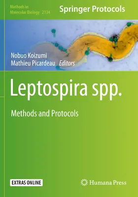 Leptospira Spp : Méthodes et protocoles - Leptospira Spp.: Methods and Protocols