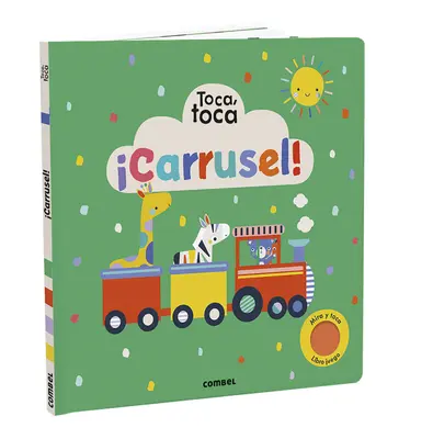 Carrusel ! Toca, Toca - Carrusel! Toca, Toca