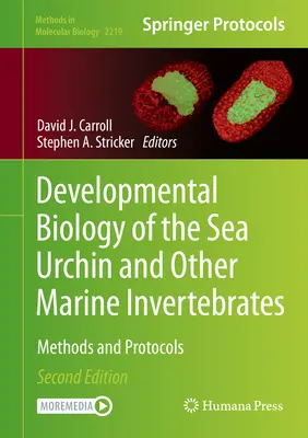 Biologie du développement de l'oursin et d'autres invertébrés marins : Méthodes et protocoles - Developmental Biology of the Sea Urchin and Other Marine Invertebrates: Methods and Protocols