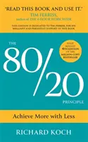 Le principe 80/20 - Faire plus avec moins : LA NOUVELLE ÉDITION 2022 DU BEST-SELLER CLASSIQUE - 80/20 Principle - Achieve More with Less: THE NEW 2022 EDITION OF THE CLASSIC BESTSELLER