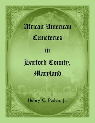 Cimetières afro-américains dans le comté de Harford, Maryland - African American Cemeteries in Harford County, Maryland