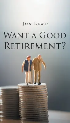 Vous voulez une bonne retraite ? - Want a Good Retirement?