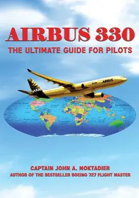 Airbus 330 : Le guide ultime pour les pilotes - Airbus 330: The Ultimate Guide for Pilots