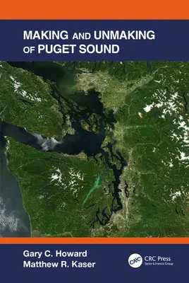 La création et la disparition de Puget Sound - Making and Unmaking of Puget Sound