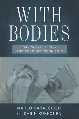 Avec les corps : Théorie de la narration et cognition incarnée - With Bodies: Narrative Theory and Embodied Cognition