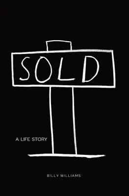 Vendu : L'histoire d'une vie - Sold: A Life Story