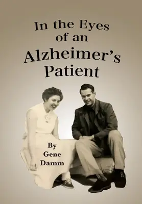 Dans les yeux d'un patient atteint de la maladie d'Alzheimer - In the Eyes of an Alzheimer's Patient