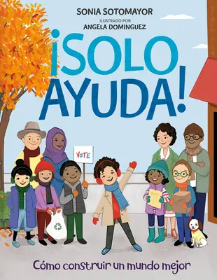 Solo Ayuda ! Comment construire un monde meilleur - Solo Ayuda!: Como Construir Un Mundo Mejor