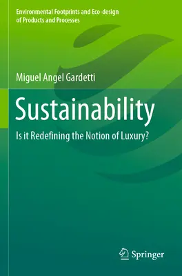 La durabilité : Redéfinit-elle la notion de luxe ? - Sustainability: Is It Redefining the Notion of Luxury?