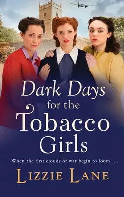 Jours sombres pour les filles du tabac - Dark Days for the Tobacco Girls