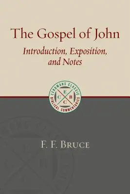 L'Évangile de Jean : Introduction, exposition et notes - The Gospel of John: Introduction, Exposition, and Notes