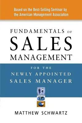 Principes fondamentaux de la gestion des ventes pour le directeur des ventes nouvellement nommé - Fundamentals of Sales Management for the Newly Appointed Sales Manager