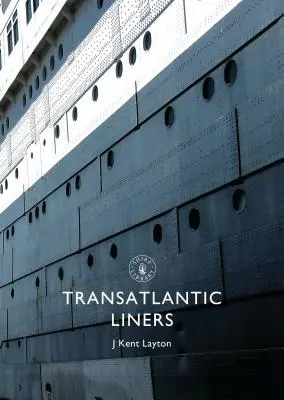 Les paquebots transatlantiques - Transatlantic Liners