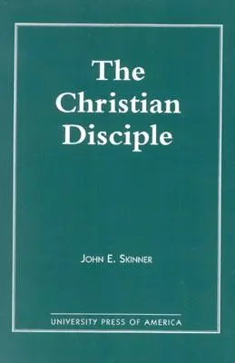 Le disciple chrétien - The Christian Disciple