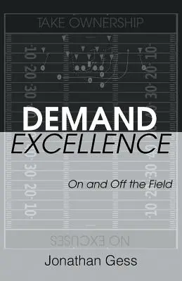 Exiger l'excellence : Sur le terrain et en dehors - Demand Excellence: On and Off the Field