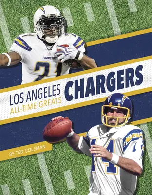 Les Chargers de Los Angeles - Les plus grands de tous les temps - Los Angeles Chargers All-Time Greats