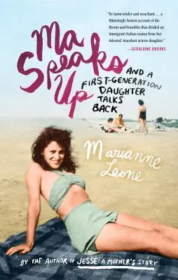 Ma Speaks Up : And a First-Generation Daughter Talks Back (Ma s'exprime : et une fille de première génération répond) - Ma Speaks Up: And a First-Generation Daughter Talks Back