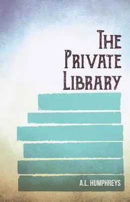 La bibliothèque privée - The Private Library