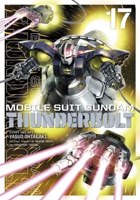 Mobile Suit Gundam Thunderbolt, Vol. 17 : Volume 17 - Mobile Suit Gundam Thunderbolt, Vol. 17: Volume 17