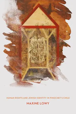 La mémoire latente : Droits de l'homme et identité juive au Chili - Latent Memory: Human Rights and Jewish Identity in Chile