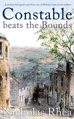 CONSTABLE BEATS THE BOUNDS un livre parfait pour se sentir bien, écrit par l'un des auteurs britanniques les plus appréciés. - CONSTABLE BEATS THE BOUNDS a perfect feel-good read from one of Britain's best-loved authors