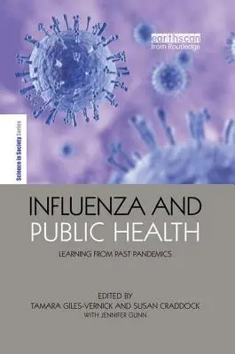 La grippe et la santé publique : Tirer les leçons des pandémies passées - Influenza and Public Health: Learning from Past Pandemics