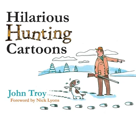 Caricatures de chasse hilarantes - Hilarious Hunting Cartoons