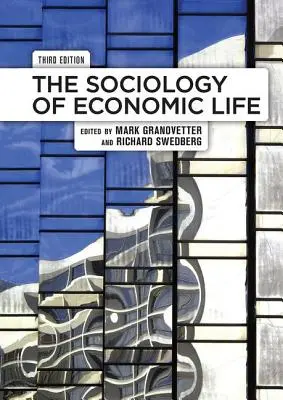 La sociologie de la vie économique - The Sociology of Economic Life