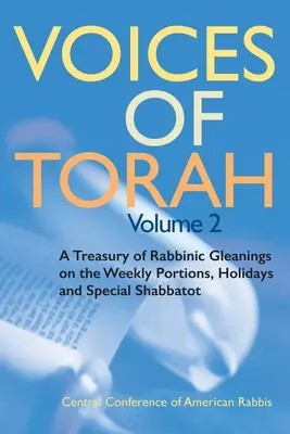 Voix de la Torah, volume 2 : un trésor de glanages rabbiniques sur les portions hebdomadaires, les fêtes et les shabbatot spéciaux - Voices of Torah, Volume 2: A Treasury of Rabbinic Gleanings on the Weekly Portions, Holidays, and Special Shabbatot