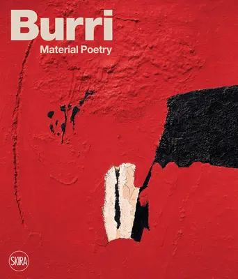 Burri : Poésie matérielle - Burri: Material Poetry
