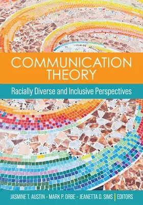 Théorie de la communication : La théorie de la communication : des perspectives raciales diverses et inclusives - Communication Theory: Racially Diverse and Inclusive Perspectives