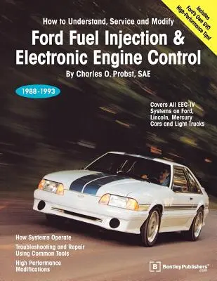 Ford Fuel Injection & Electronic Engine Control : 1988-1993 - Ford Fuel Injection & Electronic Engine Control: 1988-1993