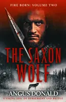 Saxon Wolf - Une épopée viking de berserkers et de batailles - Saxon Wolf - A Viking epic of berserkers and battle