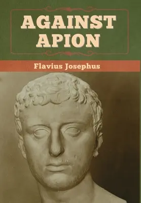 Contre Apion - Against Apion