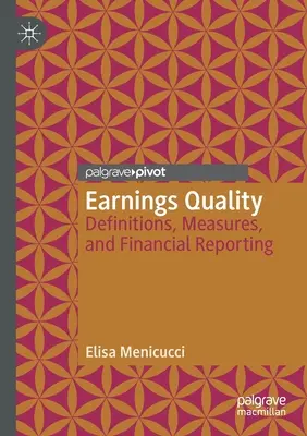 Qualité des bénéfices : Définitions, mesures et rapports financiers - Earnings Quality: Definitions, Measures, and Financial Reporting