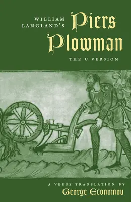 Piers Plowman de William Langland : La version C - William Langland's Piers Plowman: The C Version