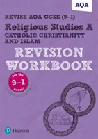 Pearson REVISE AQA GCSE (9-1) Religious Studies Catholic Christianity & Islam Revision Workbook (en anglais) - Pearson REVISE AQA GCSE (9-1) Religious Studies Catholic Christianity & Islam Revision Workbook