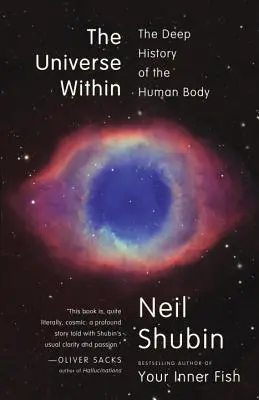 L'univers intérieur : L'histoire profonde du corps humain - The Universe Within: The Deep History of the Human Body