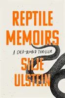 Mémoires de reptiles - Un thriller tordu et de sang-froid (Ulstein Silje (auteur)) - Reptile Memoirs - A twisted, cold-blooded thriller (Ulstein Silje (author))