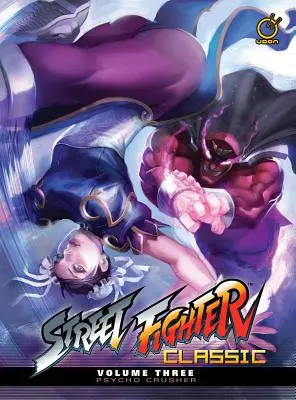 Street Fighter Classic Volume 3 : Psycho Crusher - Street Fighter Classic Volume 3: Psycho Crusher