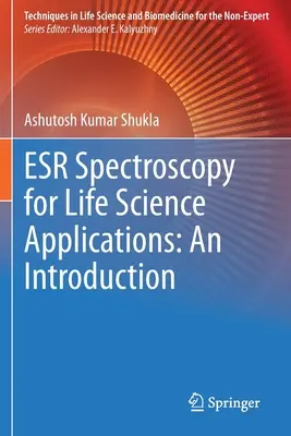 Spectroscopie ESR pour les applications en sciences de la vie : Une introduction - ESR Spectroscopy for Life Science Applications: An Introduction