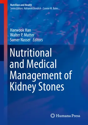 Gestion nutritionnelle et médicale des calculs rénaux - Nutritional and Medical Management of Kidney Stones